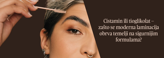 Cistamin ili tioglikolat – zašto se moderna laminacija obrva temelji na sigurnijim formulama?